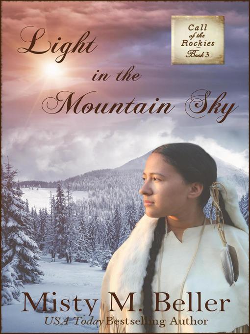 Title details for Light in the Mountain Sky by Misty M. Beller - Available